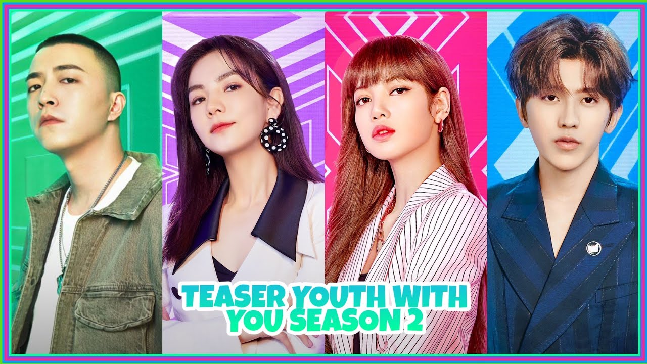 ดูรายการ Youth With You Season 2 (2020) วัยรุ่นวัยฝัน ซีซั่น 2 ซับไทย Ep.1-24 (จบ)