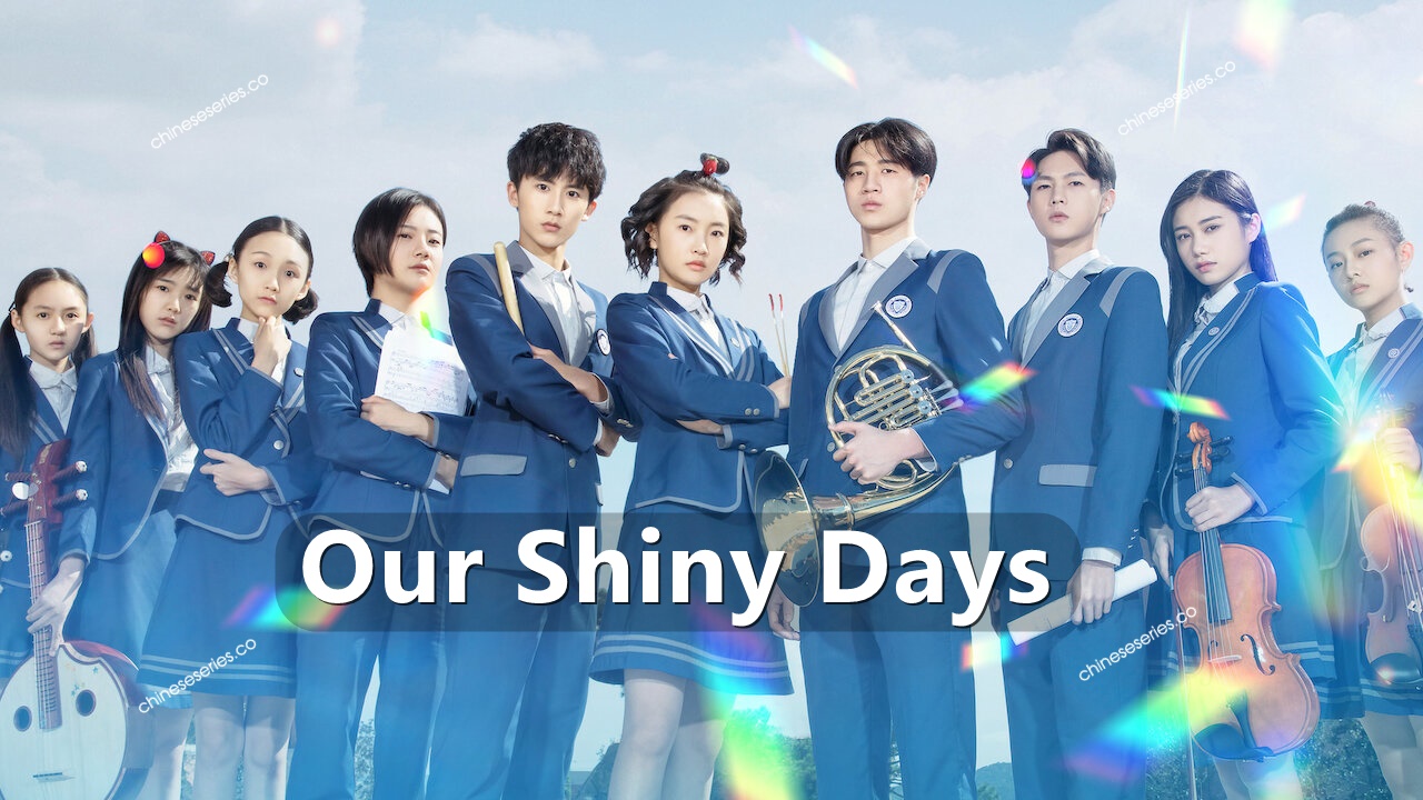 ซีรี่ย์จีน Our Shiny Days (2019) ซับไทย Ep.1-24 (จบ)