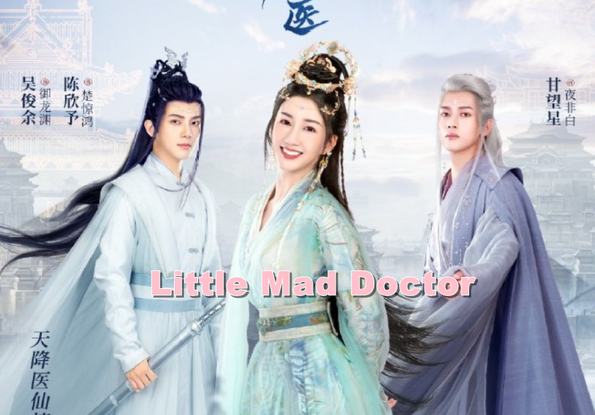 ดูซีรี่ย์จีน Little Mad Doctor (2023) ซับไทย