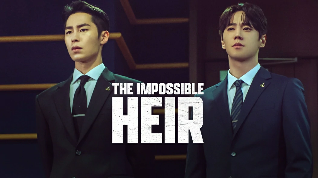 The Impossible Heir (2024) ซับไทย EP.1-12 (รอการอัพเดท)
