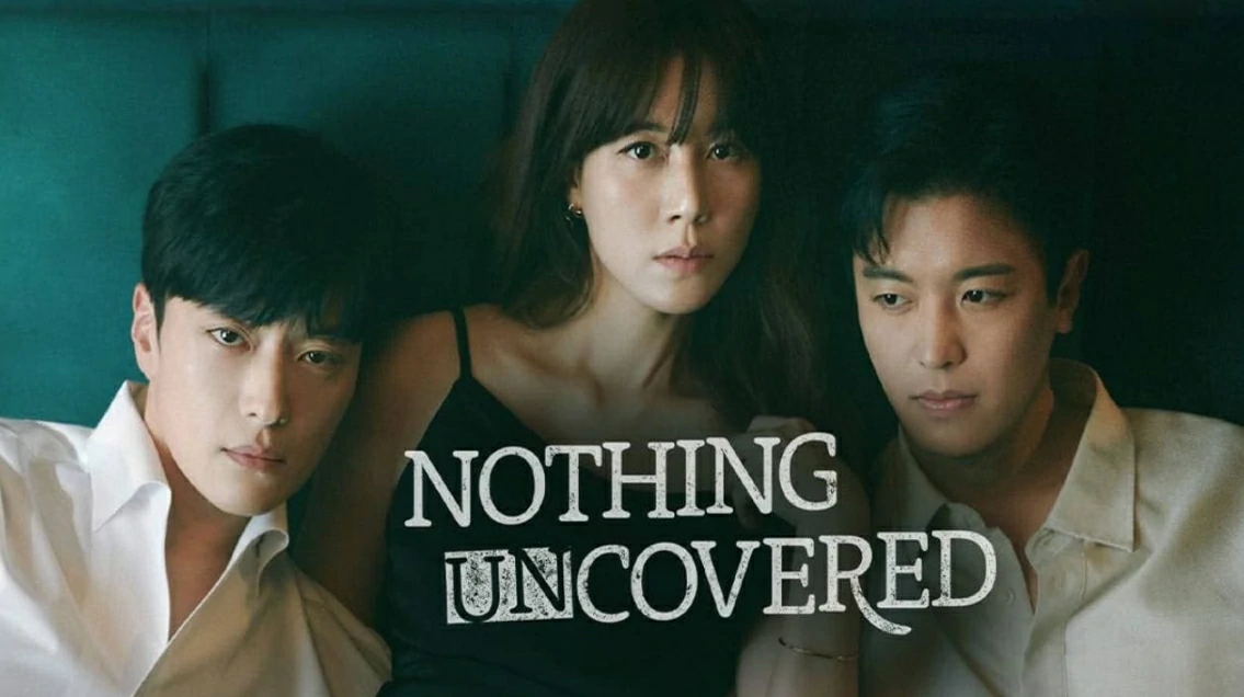Nothing Uncovered (2024) ปมร้อนซ่อนเงื่อน ซับไทย EP.1-16 (รอการอัพเดท)