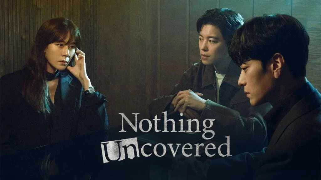 ดูซีรี่ย์ Nothing Uncovered (2024) 