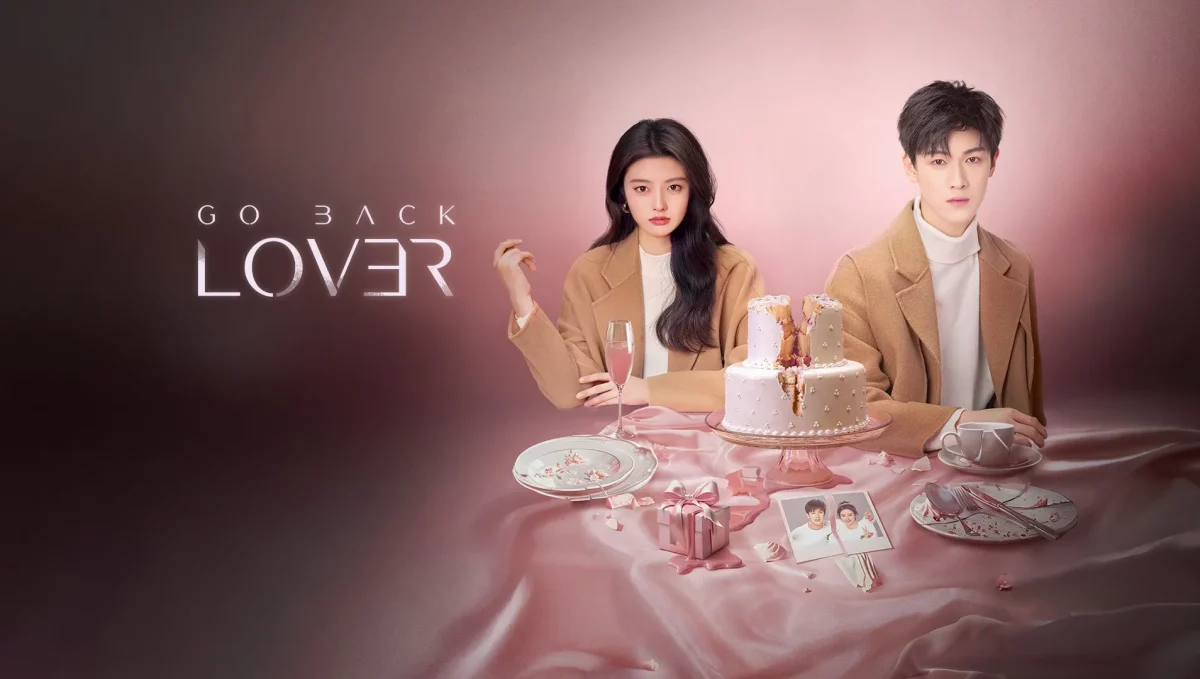 Go Back Lover (2024) วันนั้นที่รักกลับมา ซับไทย EP.1-24 (จบ)